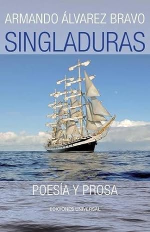 Imagen del vendedor de Singladuras : Poesa y prosa/ Poetry and Prose -Language: spanish a la venta por GreatBookPrices