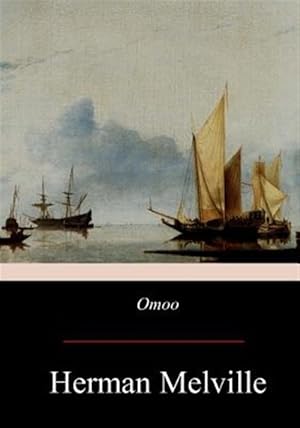 Immagine del venditore per Omoo : Adventures in the South Seas venduto da GreatBookPrices