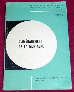 Bild des Verkufers fr L'AMENAGEMENT DE LA MONTAGNE - Compte-rendu du IIIe Colloque franco-polonais de gographie, mai 1969 zum Verkauf von LE BOUQUINISTE