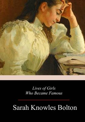 Seller image for Lives of Girls Who Became Famous for sale by GreatBookPrices