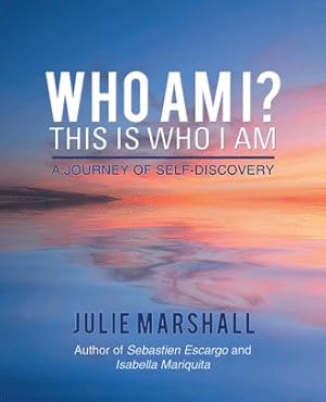 Bild des Verkufers fr Who Am I? This Is Who I Am : A Journey of Self-discovery zum Verkauf von GreatBookPrices