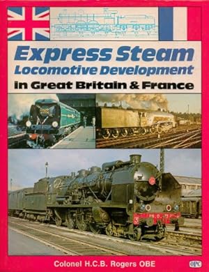 Bild des Verkufers fr Express Steam Locomotive Development in Great Britain and France (O.P.C.Railway Books) zum Verkauf von WeBuyBooks