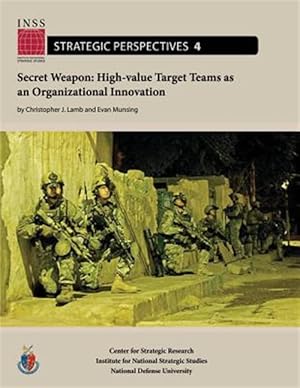 Seller image for Secret Weapon : High-value Target Teams As an Organizational Innovation for sale by GreatBookPrices