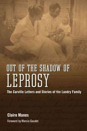 Seller image for Out of the Shadow of Leprosy : The Carville Letters and Stories of the Landry Family for sale by GreatBookPrices