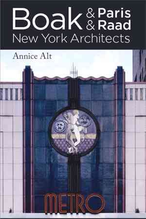 Bild des Verkufers fr Boak & Paris / Boak & Raad : New York Architects zum Verkauf von GreatBookPrices