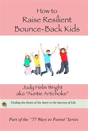 Image du vendeur pour How to Raise Resilient Bounce-back Kids mis en vente par GreatBookPrices