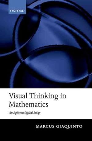 Imagen del vendedor de Visual Thinking in Mathematics : An Epistemological Study a la venta por GreatBookPrices