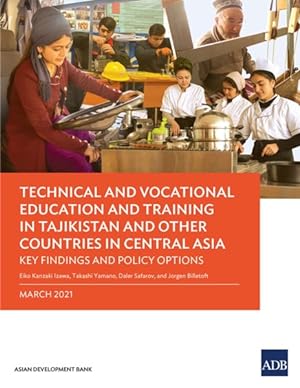 Immagine del venditore per Technical and Vocational Education and Training in Tajikistan and Other Countries in Central Asia : Key Findings and Policy Actions venduto da GreatBookPrices
