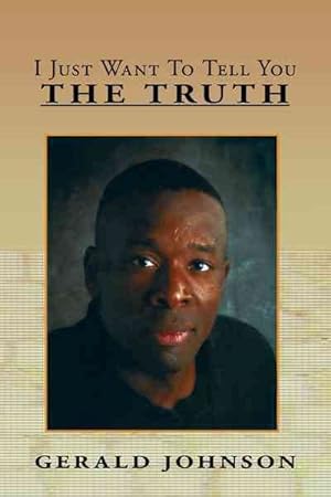 Seller image for I Just Want to Tell You the Truth for sale by GreatBookPrices