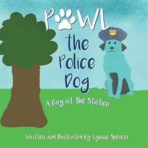 Bild des Verkufers fr Pawl the Police Dog: A Day at the Station zum Verkauf von GreatBookPrices