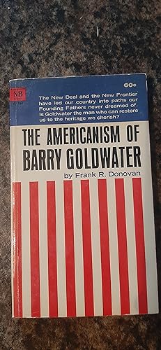 Imagen del vendedor de The Americanism of Barry Goldwater a la venta por Darby Jones