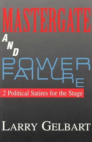 Seller image for Mastergate and Power Failure : 2 Political Satires for the Stage for sale by GreatBookPrices