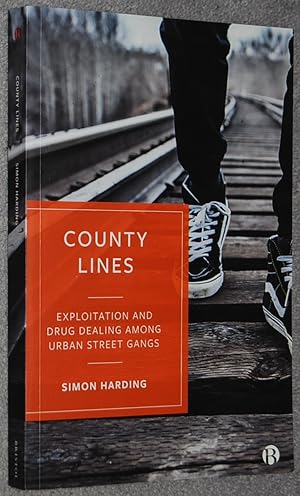 County Lines : Exploitation and Drug Dealing among Urban Street Gangs