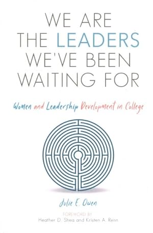 Image du vendeur pour We Are the Leaders We've Been Waiting for : Women and Leadership Development in College mis en vente par GreatBookPrices