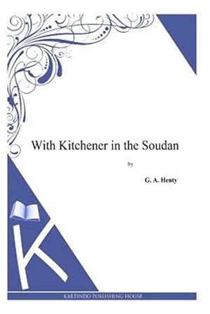 Imagen del vendedor de With Kitchener in the Soudan a la venta por GreatBookPrices