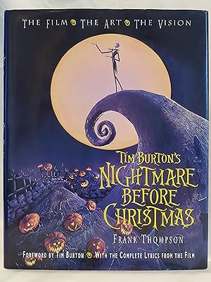 Bild des Verkufers fr Tim Burton's Nightmare Before Christmas: The Film - The Art - The Vision zum Verkauf von H.S. Bailey