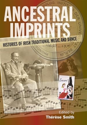Seller image for Ancestral Imprints : Histories of Irish Traditional Music and Dance for sale by GreatBookPrices
