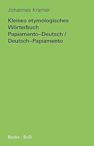 Bild des Verkufers fr Kleines etymologisches Woerterbuch Papiamento-Deutsch / Deutsch-Papiamento zum Verkauf von moluna