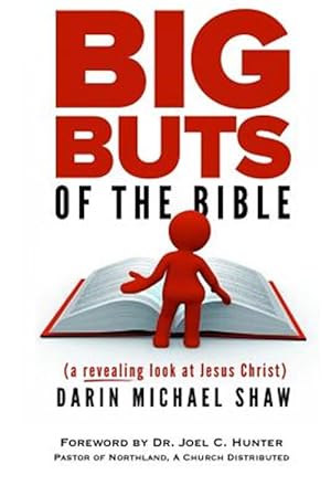 Bild des Verkufers fr Big Buts of the Bible : A Revealing Look at Jesus Christ zum Verkauf von GreatBookPrices