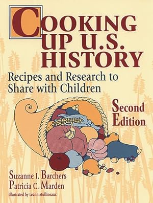 Image du vendeur pour Cooking Up U.S. History : Recipes and Research to Share With Children mis en vente par GreatBookPrices