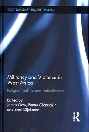 Bild des Verkufers fr Militancy and Violence in West Africa : Religion, politics and radicalisation zum Verkauf von GreatBookPrices
