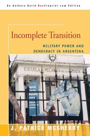 Bild des Verkufers fr Incomplete Transition : Military Power and Democracy in Argentina zum Verkauf von GreatBookPrices