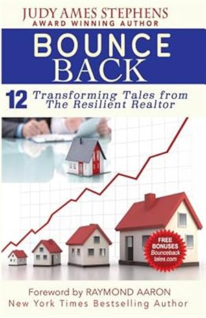Immagine del venditore per Bounce Back : 12 Transforming Tales from the Resilient Realtor venduto da GreatBookPrices