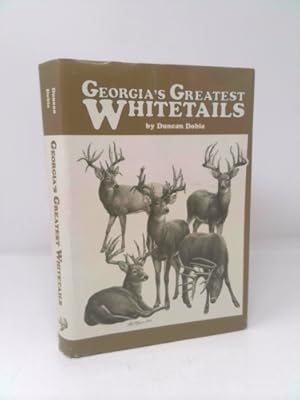 Bild des Verkufers fr Georgia's greatest whitetails: The stories behind Georgia's record-book deer zum Verkauf von ThriftBooksVintage