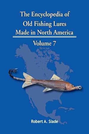 Bild des Verkufers fr Encyclopedia of Old Fishing Lures : Made in North America zum Verkauf von GreatBookPrices
