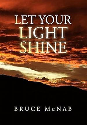 Bild des Verkufers fr Let Your Light Shine zum Verkauf von GreatBookPrices
