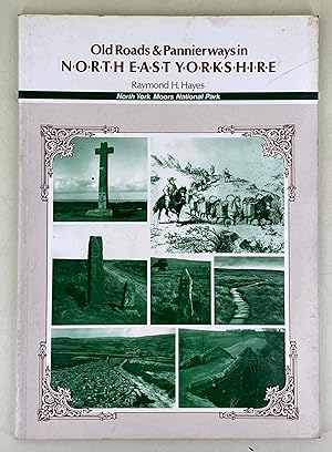 Imagen del vendedor de Old Roads & Pannier Ways in North East Yorkshire a la venta por Leakey's Bookshop Ltd.