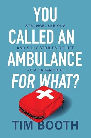 Seller image for You Called an Ambulance for What? (Paperback) for sale by Grand Eagle Retail