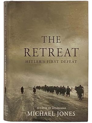 Seller image for The Retreat: Hitler's First Defeat for sale by Yesterday's Muse, ABAA, ILAB, IOBA