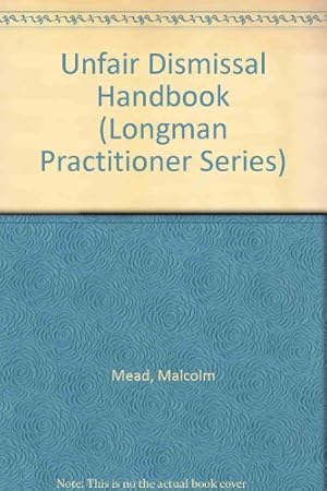 Seller image for Unfair Dismissal Handbook (Longman Practitioner Series) for sale by WeBuyBooks