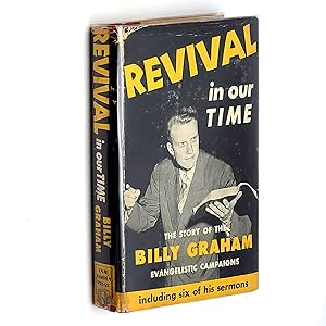 Immagine del venditore per Revival in Our Time: The Story of the Billy Graham Evangelistic Campaigns - Including Six of His Sermons venduto da Boyd Used & Rare Books