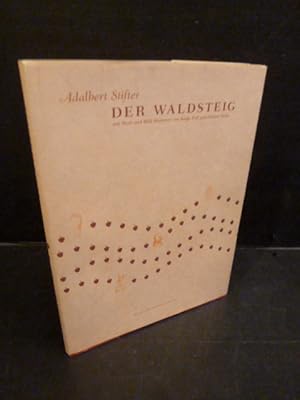 Der Waldsteig. Mit Wort und Bildillustriert von Sonja Pollund Helmut Stabe. (= Schriftenreihe / B...