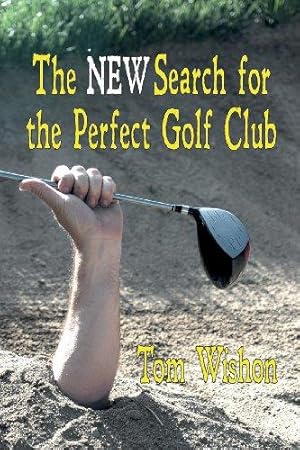 Seller image for The New Search for the Perfect Golf Club for sale by WeBuyBooks