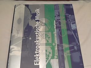 Elektroakustische Musik. Elena Ungeheuer (Hrsg.). Unter Mitarbeit von Martha Brech . / Handbuch d...