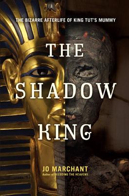 Immagine del venditore per The Shadow King: The Bizarre Afterlife of King Tut's Mummy (Hardback or Cased Book) venduto da BargainBookStores