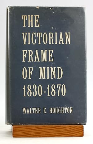 THE VICTORIAN FRAME OF MIND 1830-1870