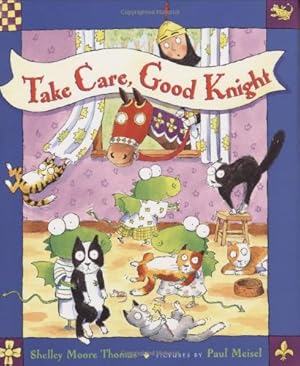 Image du vendeur pour Take Care, Good Knight mis en vente par WeBuyBooks