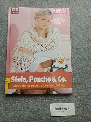 Bild des Verkufers fr Stola, Poncho & Co. : Mode-Trends selber stricken und hkeln. OZ creativ. Sabrina : Modern style. zum Verkauf von Druckwaren Antiquariat