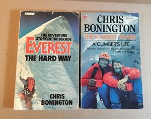 Imagen del vendedor de Two from Chris Bonington: book 1. Everest: The Hard Way; (with) book 2. The Everest Years: A Climer's Life -(SIGNED)- a la venta por Nessa Books