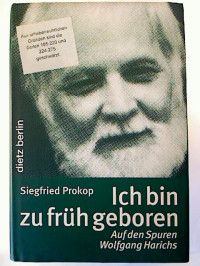 Bild des Verkufers fr Ich bin zu frh geboren. - Auf den Spuren Wolfgang Harichs. zum Verkauf von BuchKunst-Usedom / Kunsthalle