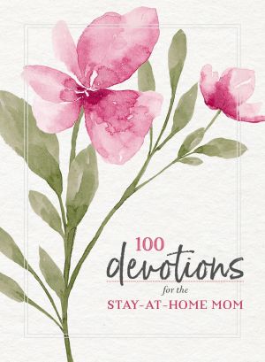Image du vendeur pour 100 Devotions for the Stay-at-Home Mom mis en vente par ChristianBookbag / Beans Books, Inc.