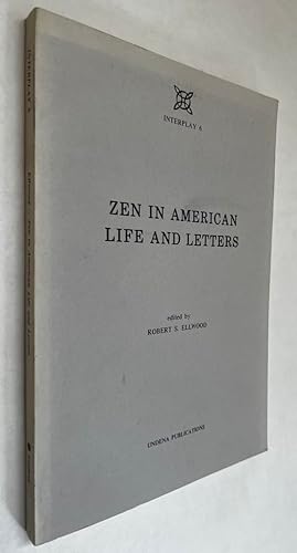 Zen in American Life and Letters; edited by Robert S. Ellwood