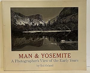 Seller image for Man & Yosemite - A Photographer's View of the Early Years for sale by Wordbank Books