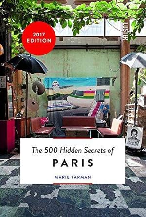 Seller image for The 500 Hidden Secrets of Paris for sale by WeBuyBooks