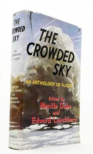 Imagen del vendedor de The Crowded Sky. An anthology of flight from the beginnings to the age of the guided missile a la venta por Adelaide Booksellers