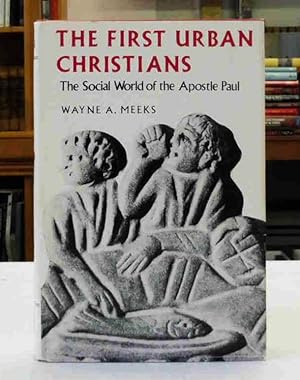 The First Urban Christians: The Social World of the Apostle Paul